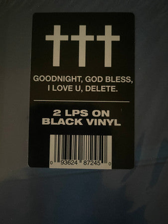††† (Crosses) – Goodnight, God Bless, I Love U, Delete.