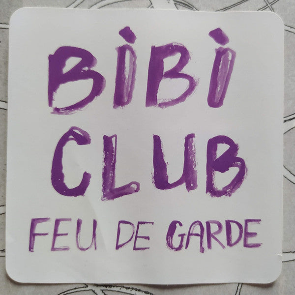 Bibi Club – Feu De Garde