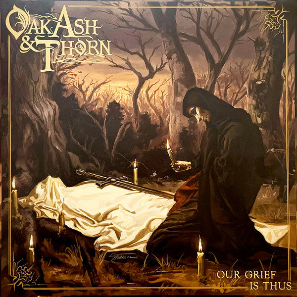 Oak, Ash & Thorn – Our Grief Is Thus
