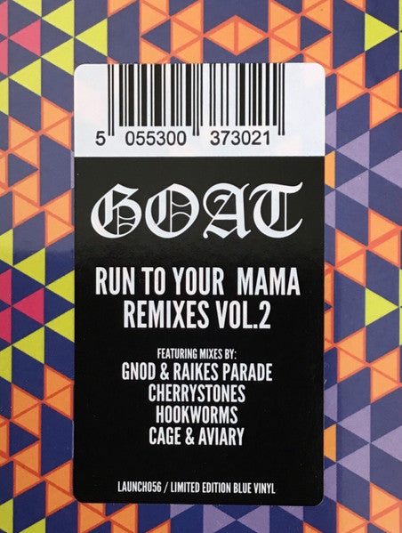 Goat – Run To Your Mama Remixes Vol. 2