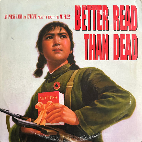Various - Better Read Than Dead (A Benefit For AK Press) album cover