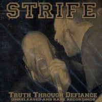 Strife - Truth Through Defiance (Unreleased And Rare Recordings) album cover