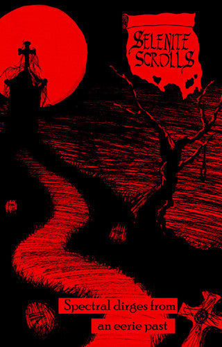Selenite Scrolls - Spectral Dirges From An Eerie Past album cover