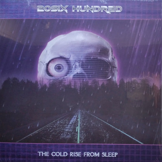 20Six Hundred – The Cold Rise From Sleep