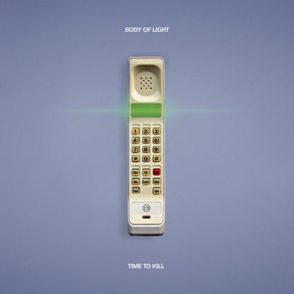 Body Of Light – Time To Kill