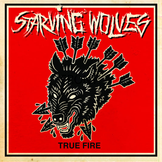 Starving Wolves – True Fire