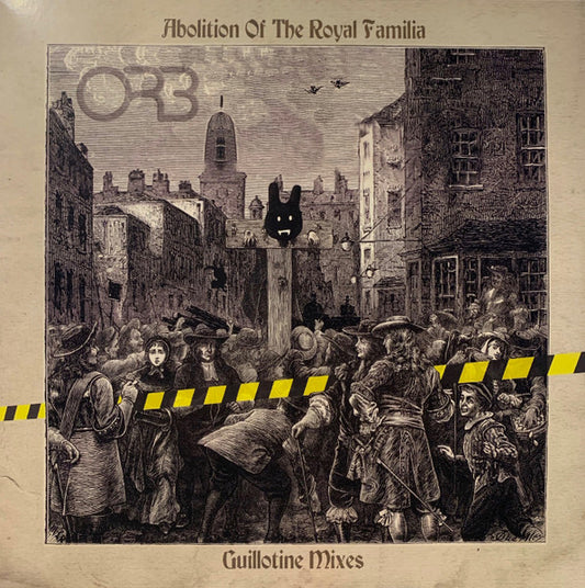 The Orb – Abolition Of The Royal Familia (Guillotine Mixes)