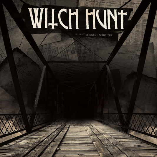 Witch Hunt – Burning Bridges To Nowhere