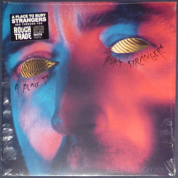 A Place To Bury Strangers – See Through You