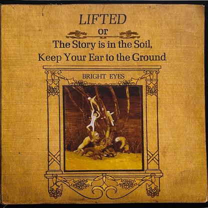 Bright Eyes – Lifted Or The Story Is In The Soil, Keep Your Ear To The Ground