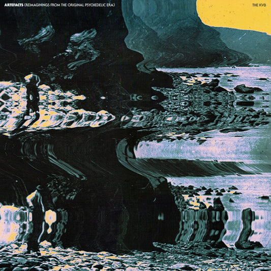 The KVB – Artefacts (Reimaginings From The Original Psychedelic Era)