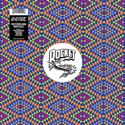 Goat – Run To Your Mama Remixes Vol. 2