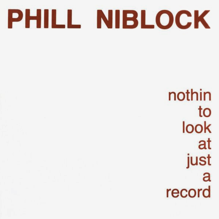 Phill Niblock - Nothin To Look At Just A Record