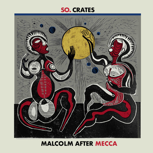 So.Crates - Malcolm After Mecca