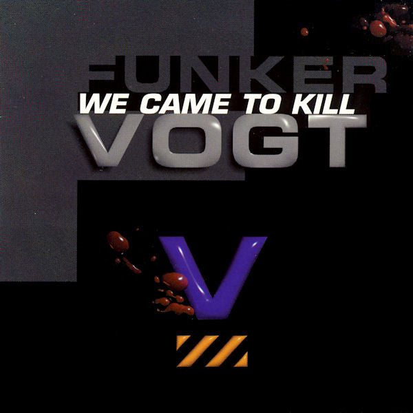 Funker Vogt - We Came To Kill album cover