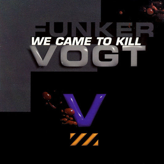 Funker Vogt - We Came To Kill album cover